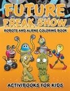 Activibooks For Kids - Future Freak Show