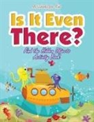 Activibooks For Kids - Is It Even There? Find the Hidden Objects Activity Book