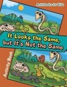 Activibooks For Kids - It Looks the Same, but It's Not the Same Activity Book