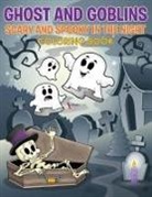 Activibooks For Kids - Ghost and Goblins Scary and Spooky In the Night