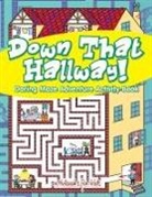 Activibooks For Kids - Down That Hallway! Daring Maze Adventure Activity Book