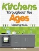 Activibooks For Kids - Kitchens Throughout the Ages Coloring Book