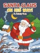 Activibooks For Kids - Santa Claus is on His Way, An Activity Book