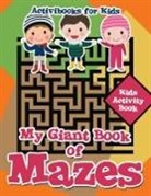Activibooks For Kids - My Giant Book of Mazes