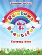 Activibooks For Kids - Rainbows Are So Beautiful Coloring Book
