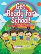Activibooks For Kids - Get Ready for School! An Educational Coloring Book