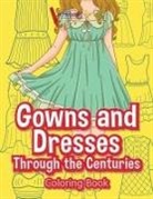 Activibooks For Kids - Gowns and Dresses Through the Centuries Coloring Book