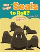 Activibooks For Kids - Who Taught The Seals to Roll? Coloring Book
