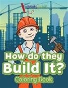 Activibooks For Kids - How Do They Build It? Coloring Book