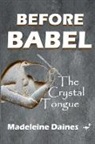 Madeleine Daines - BEFORE BABEL