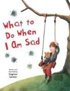 Dagmar Geisler - What to Do When I Am Sad