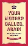 John Brueckner - Your Mother Called, Again