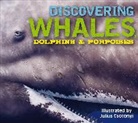 Kelly Gauthier, Julius Csotonyi - Discovering Whales, Dolphins and Porpoises