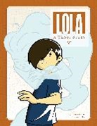 J. Torres, Kagiji Kumanomata, Yoshiaki Sukeno, J. Torres, Jill Beaton, Elbert Or - Lola: A Ghost Story