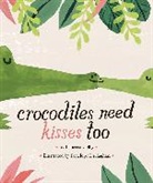 Rebecca Colby, Penelope Dullaghan, Penelope Dullaghan - Crocodiles Need Kisses Too