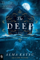Alma Katsu - The Deep