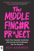 Ash Ambirge - The Middle Finger Project