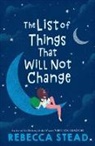 Rebecca Stead - The List of Things That Will Not Change