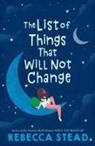 Rebecca Stead - The List of Things That Will Not Change