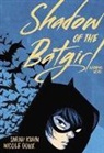Nicole Goux, Sarah Kuhn - Shadow of the Batgirl