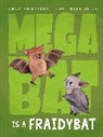 Anna Humphrey, Kass Reich - Megabat Is a Fraidybat