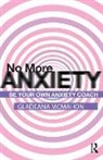 Mcmahon, Gladeana Mcmahon, McMahon Gladeana - No More Anxiety!