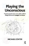 Gunter, Michael Gunter, Michael Günter - Playing the Unconscious