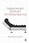 SVOLOS, Thomas Svolos, Svolos Thomas - Twenty-First Century Psychoanalysis