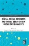 Pnina (Technion Israel Institute of Technol Plaut, Pnina O Shach-Pinsly Plaut, Pnina Shach-Pinsly Plaut, Dalit (Technion - Israel Institute o Shach-Pinsly, Pnina Plaut, Pnina O Plaut... - Digital Social Networks and Travel Behaviour in Urban Environments