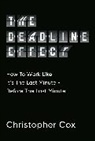 CHRISTOPHER COX, Christopher Cox - The Deadline Effect