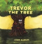 Lewis Barnes - Trevor the Tree