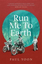 PAUL YOON, Paul Yoon - Run Me to Earth