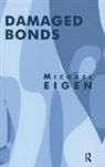 Eigen, Michael Eigen, Eigen Michael - Damaged Bonds