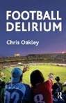 Oakley, Chris Oakley - Football Delirium