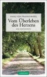 Hans von Frankenberg - Vom Überleben des Herzens