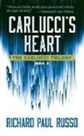 Richard Russo, Richard Paul Russo - Carlucci''s Heart