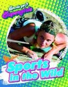 Louise Spilsbury, Louise A. Spilsbury - Sports in the Wild