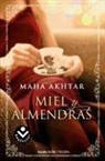 Maha Akhtar - Miel y Almendras = Honey and Almonds
