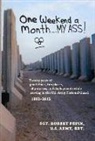 Robert Pepin - One Weekend a Month... My Ass!: Twenty Years Serving in the U.S. Army National Guard 1992-2012 Volume 1