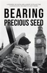 Eric Casto - Bearing Precious Seed