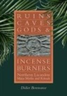 Didier Boremanse - Ruins, Caves, Gods, and Incense Burners