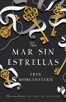 Erin Morgenstern - Un Mar Sin Estrellas