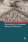 Dr. Marjet Bruin Brolsma, Marjet (University of Amsterdam Brolsma, Marjet Bruin Brolsma, M.m. Bruin Lok, Robin De Brolsma Lok Bruin, Marjet Brolsma... - Eurocentrism in European History and Memory