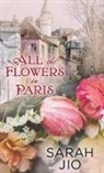 Sarah Jio - All the Flowers in Paris