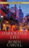 Robin Caroll - Darkwater Lies