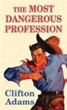 Clifton Adams - The Most Dangerous Profession