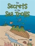 Kathleen Roy - The Secrets of the Sea Trolls