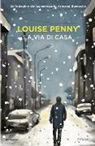 Louise Penny - La via di casa