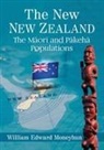 William Edward Moneyhun - The New New Zealand