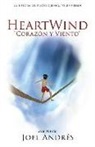 Joel Andres - HeartWind "Corazon y Viento" (Spanish Edition): La historia del piloto que ocultó sus sueños